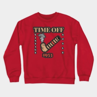 Time off Vintage Style Crewneck Sweatshirt